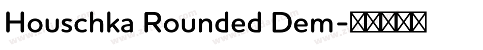 Houschka Rounded Dem字体转换